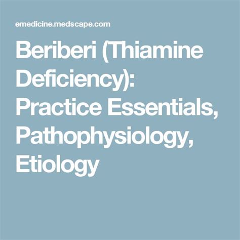 Beriberi (Thiamine Deficiency): Practice Essentials, .